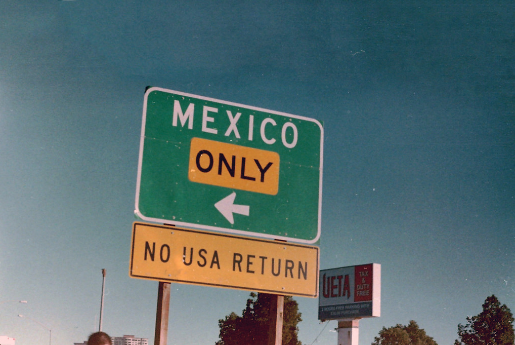 "Mexico only" sign at the U.S.-Mexico border crossing.