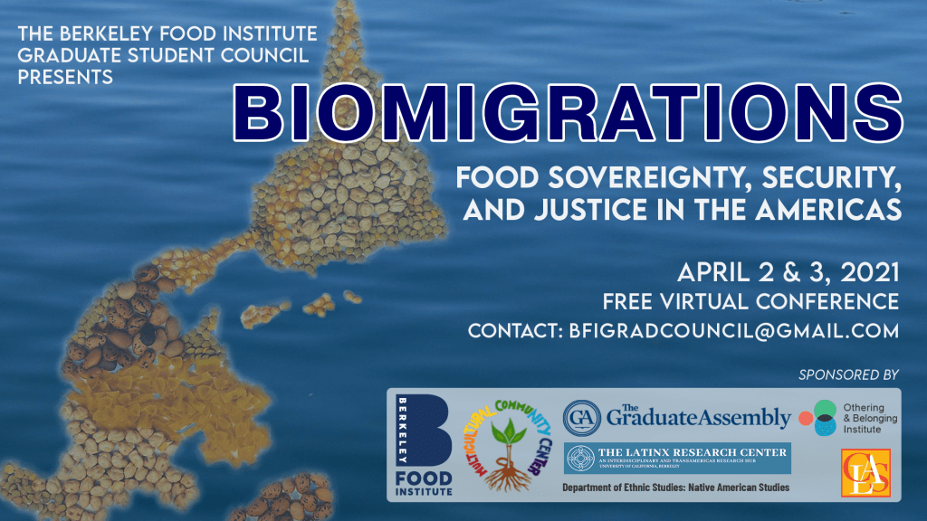 Flyer for the Biomigrations Conference: Food, Sovereignty, Security, and Justice in the Americas. (Image courtesy of Jesús I’x Nazario.) Flyer image shows a map of the Americas made of seeds, as well as information on dates and co-sponsors. 