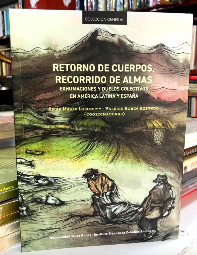 La portada del libro Retorno de cuerpos, recorrido de almas: Exhumaciones y duelo colectivo en América Latina y España. (Imagen cortesía de La Universidad de los Andes).